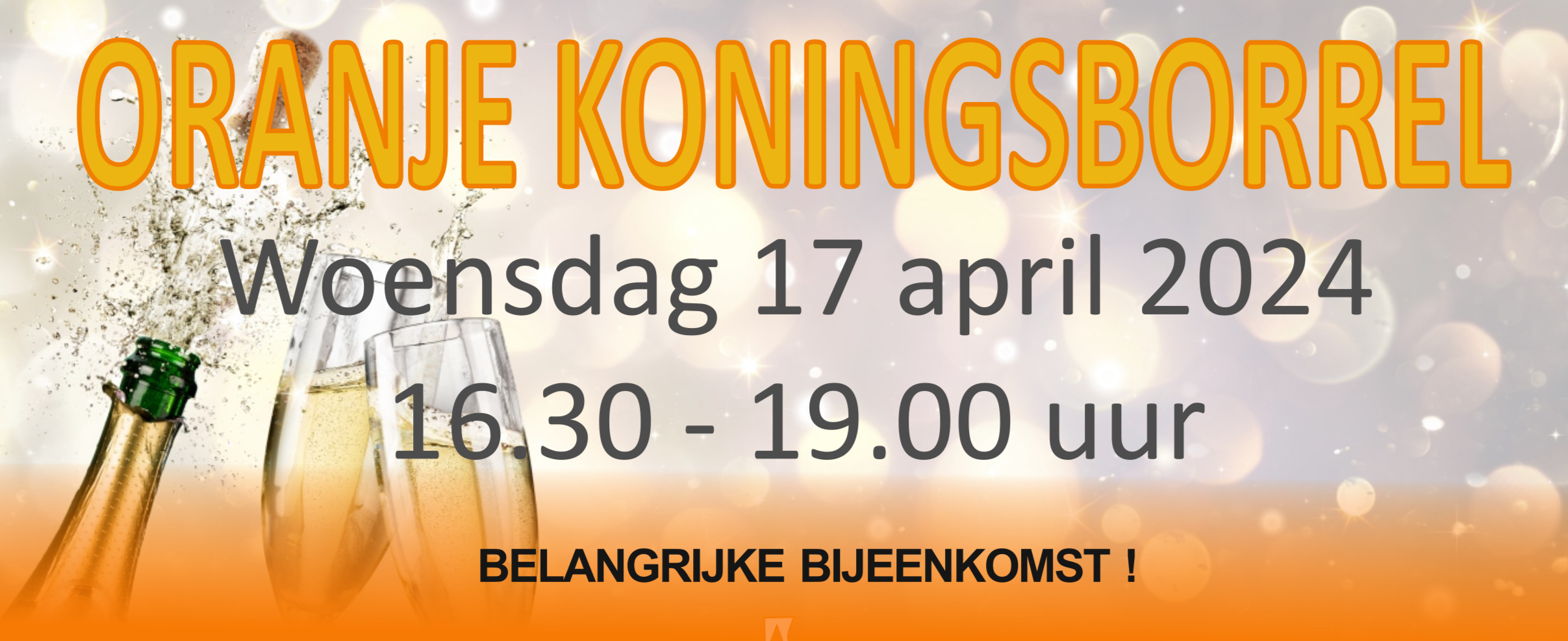 Koningsborrel/belangrijke bijeenkomst op 17 april a.s. voor leden, ondernemers en genodigden